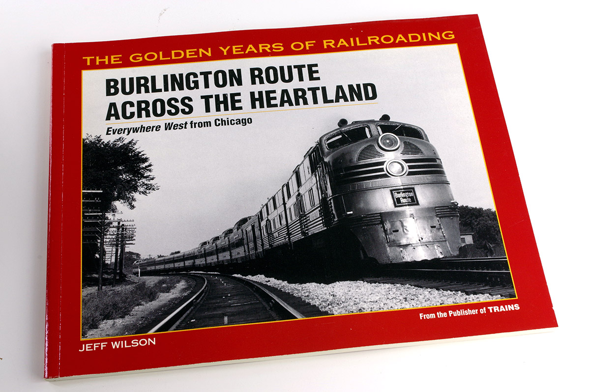  Burlington Route Across the Heartland: Everywhere West from Chicago  в продаже