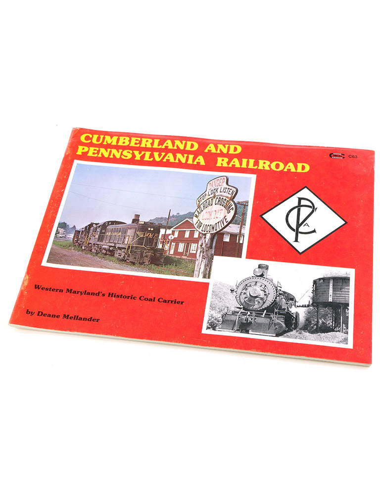 The Cumberland & Pennsylvania Railroad: Western Maryland's historic coal carrier 